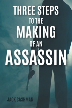 Paperback Three Steps to the Making of an Assassin Book