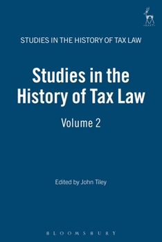 Hardcover Studies in the History of Tax Law: Volume 2 Book