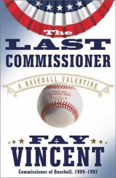 Hardcover The Last Commissioner: A Baseball Valentine Book