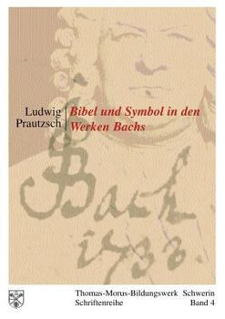 Bibel und Symbol in den Werken Bachs