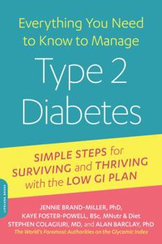 Paperback Everything You Need to Know to Manage Type 2 Diabetes: Simple Steps for Surviving and Thriving with the Low GI Plan Book