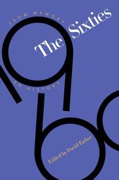 Hardcover The Sixties: From Memory to History Book