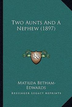 Paperback Two Aunts And A Nephew (1897) Book