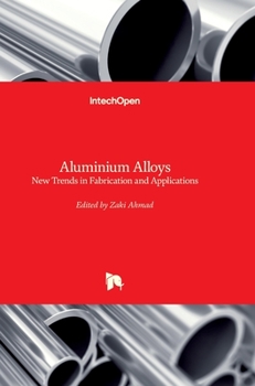 Hardcover Aluminium Alloys: New Trends in Fabrication and Applications Book