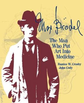 Paperback Max Brödel: The Man Who Put Art Into Medicine Book