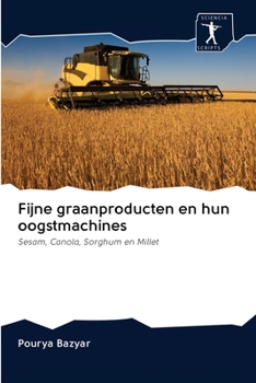 Paperback Fijne graanproducten en hun oogstmachines [Dutch] Book