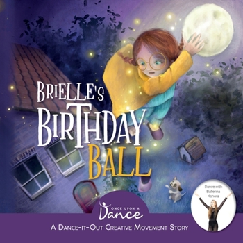 Paperback Brielle's Birthday Ball: A Dance-It-Out Creative Movement Story for Young Movers Book