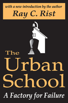 Paperback The Urban School: A Factory for Failure Book