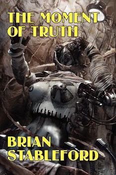 The Moment of Truth: A Novel of the Future