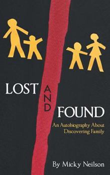 Paperback Lost and Found - An Autobiography about Discovering Family Book