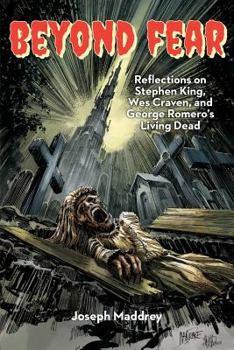 Paperback Beyond Fear Reflections on Stephen King, Wes Craven, and George Romero S Living Dead Book