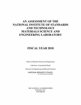 Paperback An Assessment of the National Institute of Standards and Technology Materials Science and Engineering Laboratory: Fiscal Year 2010 Book