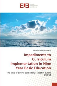 Paperback Impediments to Curriculum Implementation in Nine Year Basic Education Book