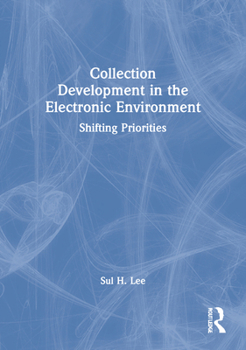 Paperback Collection Development in the Electronic Environment: Shifting Priorities Book