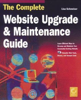 Mass Market Paperback The Complete Website Upgrade and Maintenance Guide [With Contains Sample Web Sites, Shareware Tools...] Book