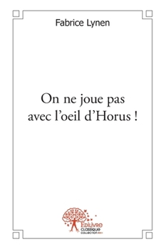 Paperback On ne joue pas avec l'oeil d'Horus ! [French] Book