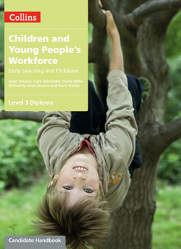 Paperback Children and Young People's Workforce: Level 3 Diploma Candidate Handbook Book