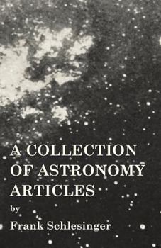 Paperback A Collection of Astronomy Articles by Frank Schlesinger Book