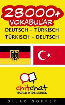 Paperback 28000+ Deutsch - T?rkisch T?rkisch - Deutsch Vokabular [German] Book