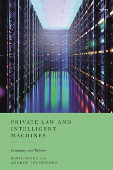 Hardcover Private Law and Intelligent Machines: Continuity and Reform Book