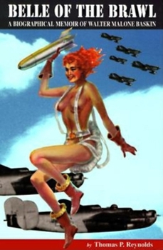 Hardcover Belle of the Brawl: A Biographical Memoir of Walter Malone Baskin Book