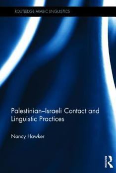 Hardcover Palestinian-Israeli Contact and Linguistic Practices Book