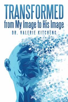 Paperback Transformed from My Image to His Image Book