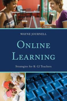 Hardcover Online Learning: Strategies for K-12 Teachers Book