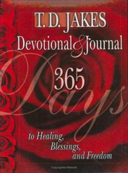 Hardcover T.D. Jakes Devotional & Journal: 365 Days to Healing, Blessings, and Freedom Book