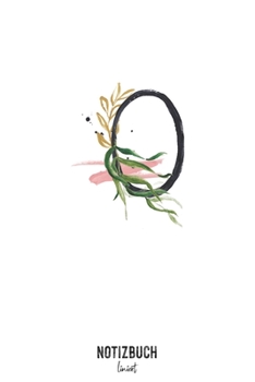 Notizbuch liniert: Buchstabe O Monogramm - Notizheft liniert • Personalisiertes Buchstaben Initial Namen Notizbuch • 120 Seiten (DIN A5 / 15x22cm) ... Schreibheft, Tage (German Edition)