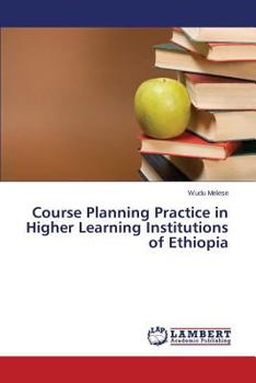 Paperback Course Planning Practice in Higher Learning Institutions of Ethiopia Book