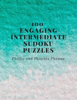 Paperback 100 Engaging Intermediate Sudoku Puzzles Book