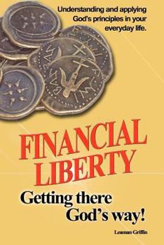 Paperback Financial Liberty: Getting there God's way Book