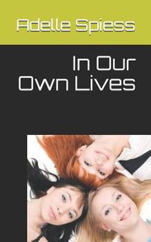 Paperback In Our Own Lives Book