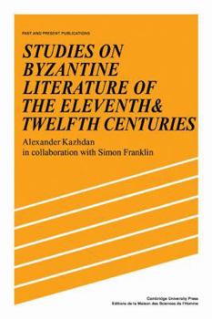 Paperback Studies on Byzantine Literature of the Eleventh and Twelfth Centuries Book