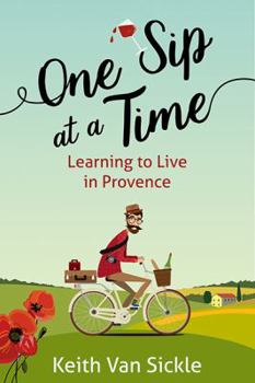 Paperback One Sip at a Time: Learning to Live in Provence Book