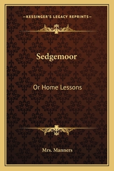 Paperback Sedgemoor: Or Home Lessons Book