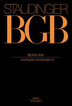 Hardcover §§ 830-838: (Unerlaubte Handlungen 3) [German] Book