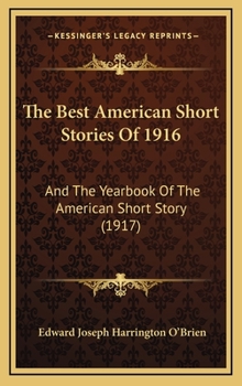 The Best Short Stories of 1916 and the Yearbook of the American Short Story - Book  of the Best American Short Stories