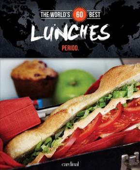Paperback The World's 60 Best Lunches... Period. (The World's 60 Best Collection) Book