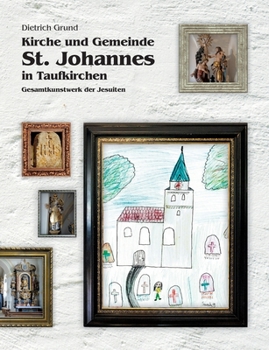 Paperback Kirche und Gemeinde St. Johannes in Taufkirchen [German] Book