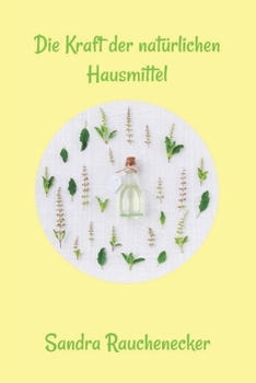 Paperback Die Kraft der natürlichen Hausmittel [German] Book