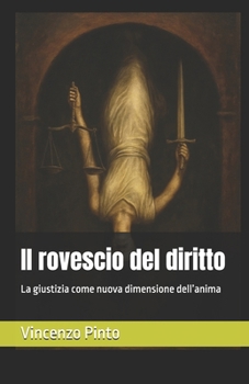 Il rovescio del diritto: La giustizia come nuova dimensione dell’anima (Gnostica) (Italian Edition)