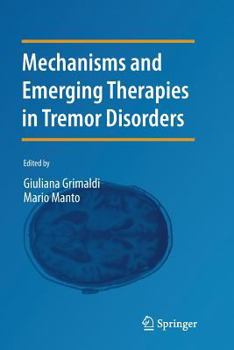 Paperback Mechanisms and Emerging Therapies in Tremor Disorders Book