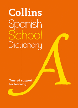 Paperback Collins Spanish School Dictionary: Trusted Support for Learning Book