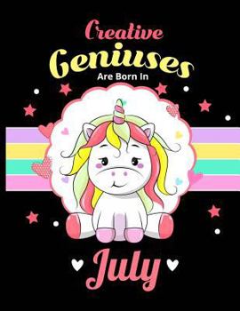 Paperback Creative Geniuses Are Born In July: Unicorn Sketchbook 135 Sheets Book