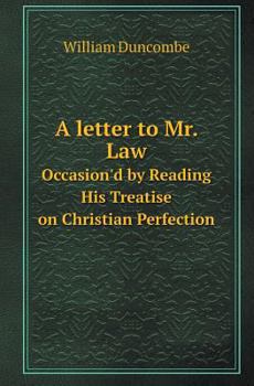 Paperback A Letter to Mr. Law Occasion'd by Reading His Treatise on Christian Perfection Book