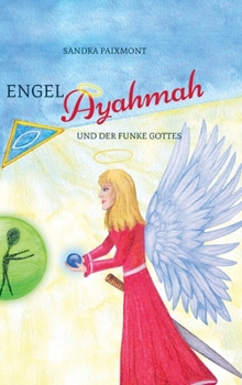 Hardcover Engel Ayahmah: Und der Funke Gottes [German] Book