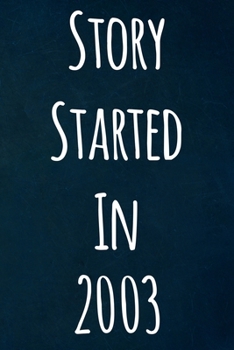 Paperback Story Started In 2003: The perfect gift for a birthday - unique personalised journal! Book