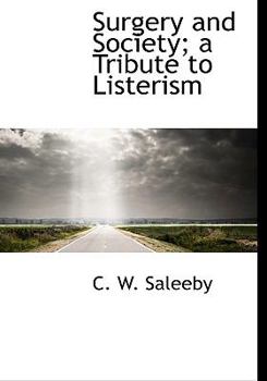 Surgery and Society; a Tribute to Listerism